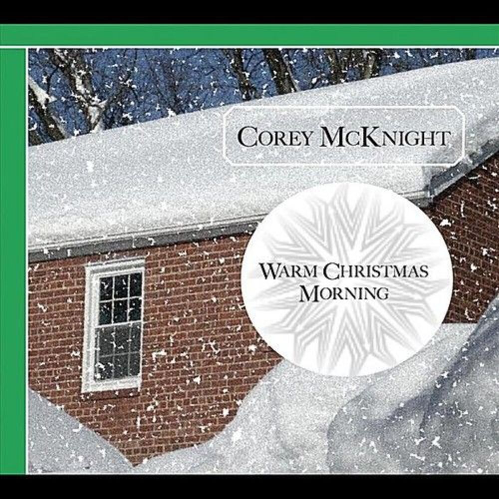 Corey McKnight - Warm Christmas Morning  CD